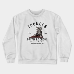 Toonces Driving School - Est. 1989 Crewneck Sweatshirt